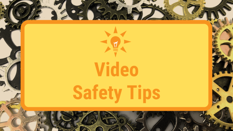 Video Safety Tips