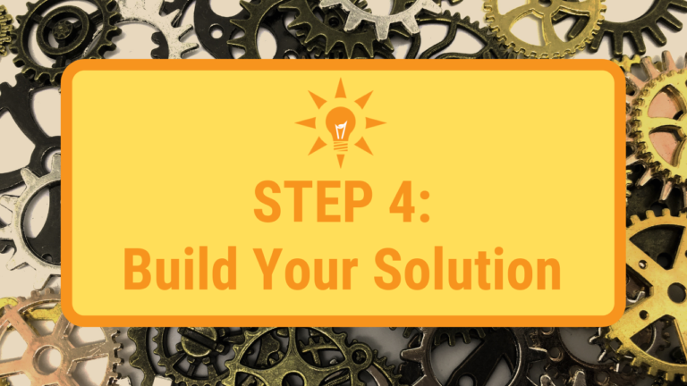 Step 4: Build Your Solution