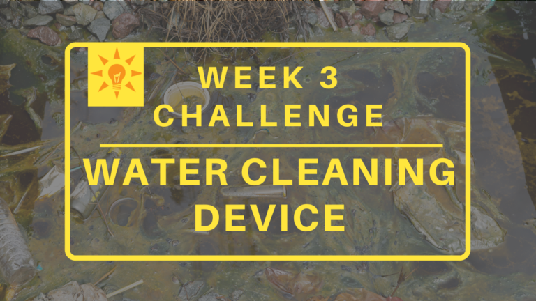 Week 3: Water Cleaning Device