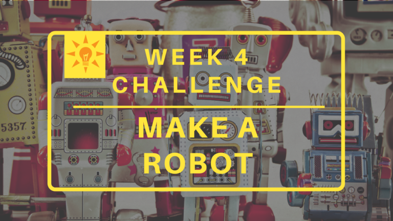 Week 4: Make a Robot