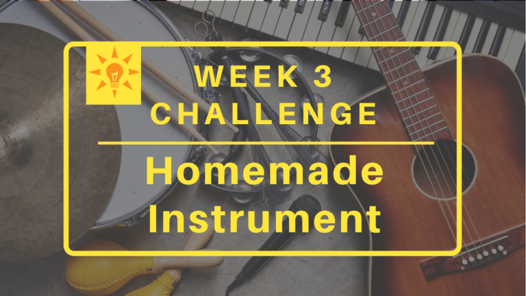 Week 3: Homemade Instrument
