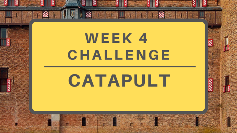 Week 4: Build a Catapult