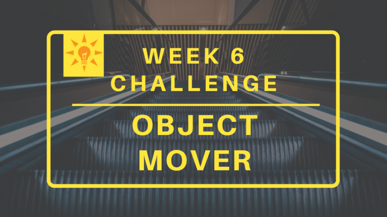 Week 6: Object Mover