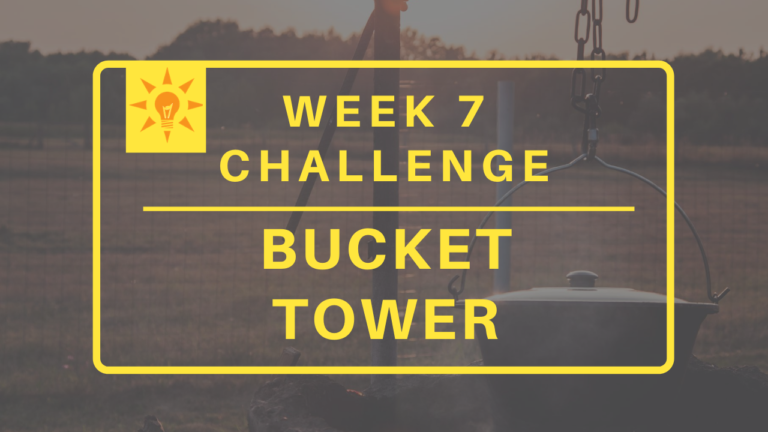 Week 7: Bucket Tower