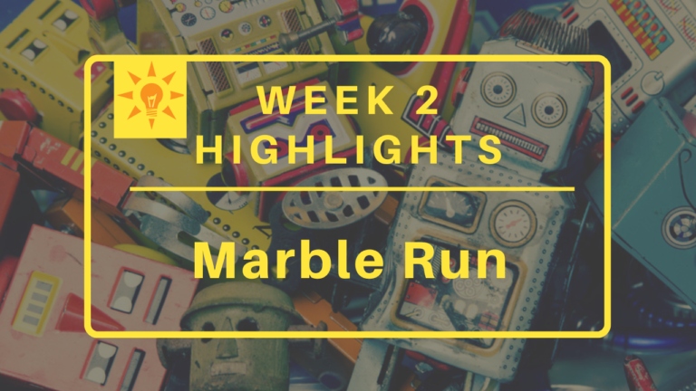 Week 2: Marble Run Highlights