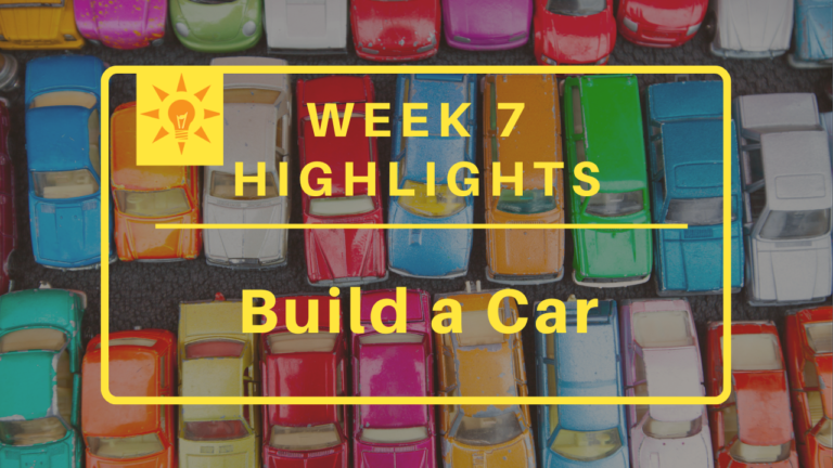 Week 7: Build a Car Highlights