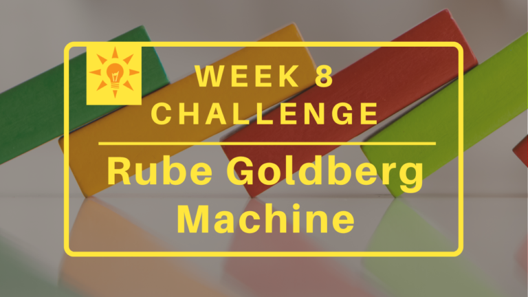 Week 8: Rube Goldberg Machine