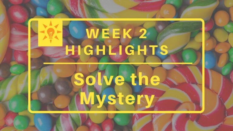 Week 2: Solve the Mystery Highlights